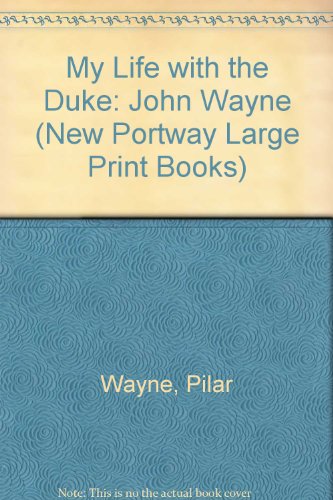 9780745171579: My Life with the Duke: John Wayne (New Portway Large Print Books)