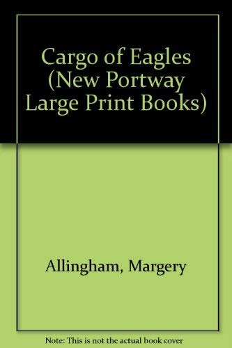 Cargo of Eagles (Portway Large Print) (9780745171715) by Allingham, Margery