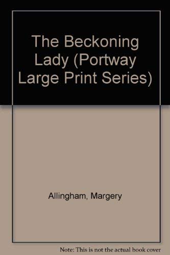The Beckoning Lady (Portway Large Print Series) (9780745172118) by Allingham, Margery