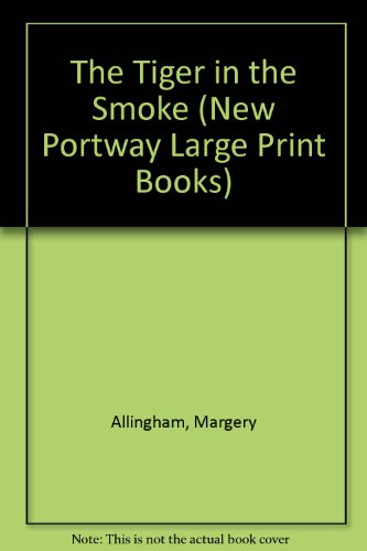 9780745172316: The Tiger in the Smoke (New Portway Large Print Books)