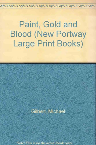 9780745172323: Paint, Gold and Blood (New Portway Large Print Books)