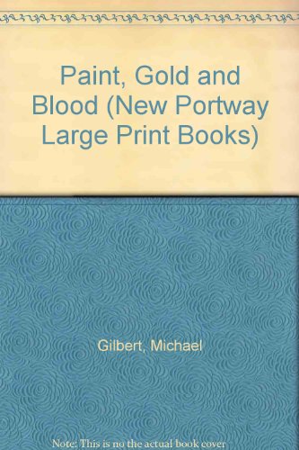 9780745172323: Paint, Gold and Blood (Portway Large Print Series)