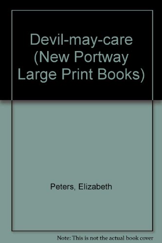 Devil-may-care (New Portway Large Print Books) (9780745172422) by Elizabeth Peters