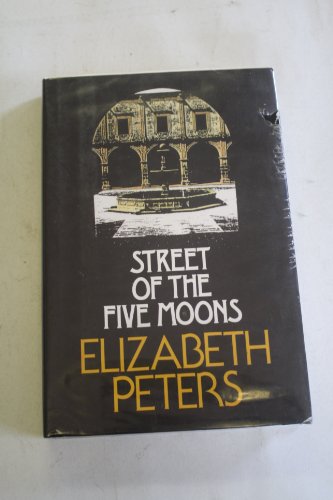 Street of the Five Moons. (9780745172798) by Peters, Elizabeth