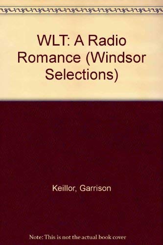 9780745174617: WLT: A Radio Romance (Windsor Selections S.)