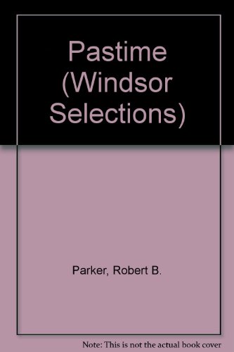 Pastime (Windsor Selections) (9780745174815) by Robert B. Parker