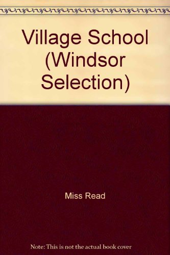 9780745176093: Village School (Windsor Selection S.)