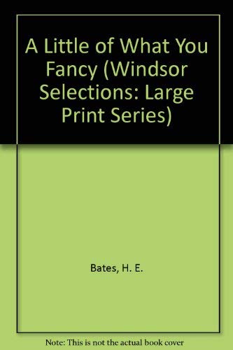 9780745176260: A Little of What You Fancy (Windsor Selections: Large Print Series)