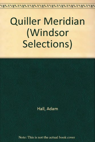 9780745176314: Quiller Meridian (Windsor Selections S.)
