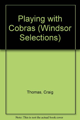 9780745176437: Playing with Cobras (Windsor Selections S.)