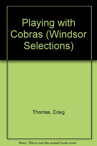 9780745176437: Playing with Cobras (Windsor Selections)