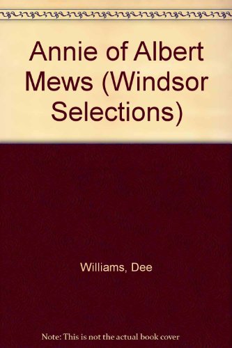 9780745176918: Annie of Albert Mews (Windsor Selections S.)