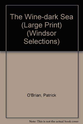 The Wine-dark Sea (Windsor Selections) (9780745177021) by Patrick O'Brian