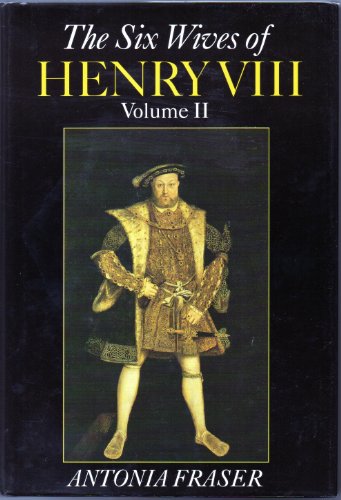 Six Wives of Henry the VIII, Vol. 2 (9780745177571) by Fraser, Antonia