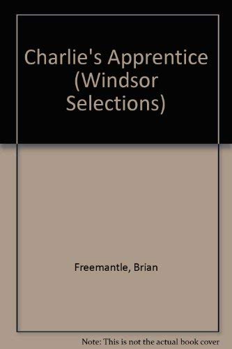 9780745177656: Charlie's Apprentice (Windsor Selections)