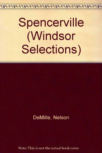 Spencerville (Windsor Selections) (9780745178318) by Nelson DeMille