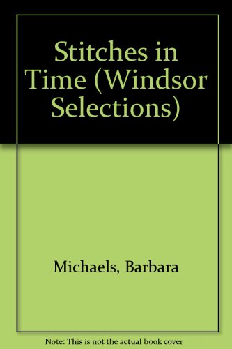 Stitches in Time (Windsor Selections) (9780745178868) by Barbara Michaels