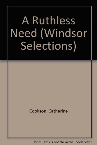 9780745179711: A RUTHLESS NEED (WINDSOR SELECTIONS)