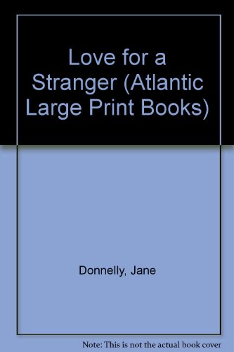 9780745180274: Love for a Stranger (Atlantic Large Print Books)