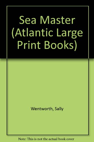 The sea master (Atlantic large print) (9780745180526) by Wentworth, Sally