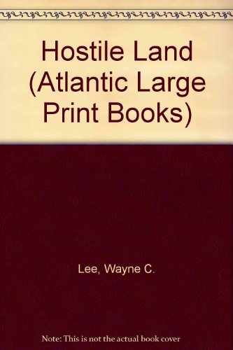 The Hostile Land (Atlantic Large Print Books) (9780745184173) by Unknown Author