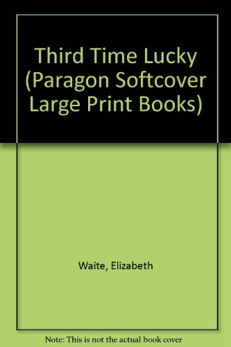 Beispielbild fr Third Time Lucky (Paragon Softcover Large Print Books) zum Verkauf von SecondSale