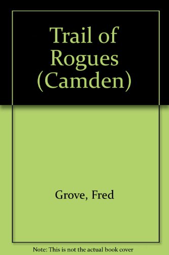 Trail of Rogues (9780745188058) by Grove, Fred