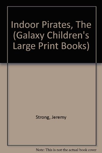 9780745189284: The Indoor Pirates (Galaxy Children's Large Print)