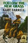 Follow the New Grass (Gunsmoke Westerns) (9780745189376) by Farrell, Cliff