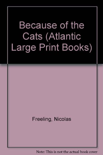 9780745192024: Because of the Cats (Atlantic Large Print Books)