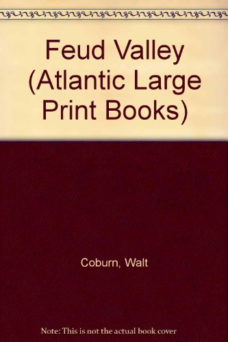 Feud Valley (Atlantic Large Print Books) (9780745193038) by Walt Coburn