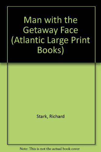 9780745193175: Man with the Getaway Face (Atlantic Large Print Books)