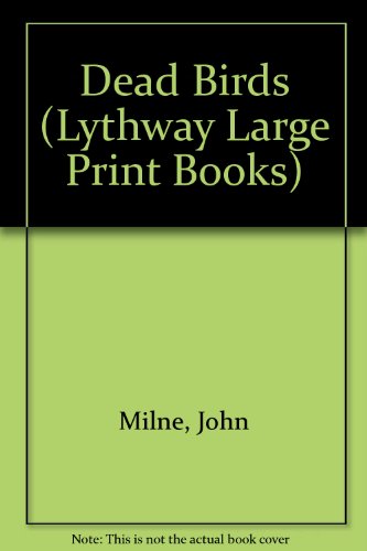 9780745193526: Dead Birds (Lythway Large Print Books)