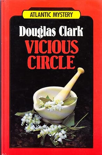 Vicious Circle (Atlantic Large Print Books) (9780745193946) by Douglas Clark