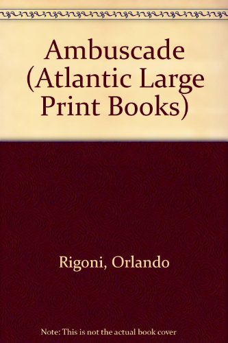 Ambuscade (Atlantic Large Print Books) (9780745194011) by Orlando Rigoni