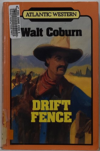 Drift Fence (Atlantic Large Print Books) (9780745195896) by Walt A. Coburn