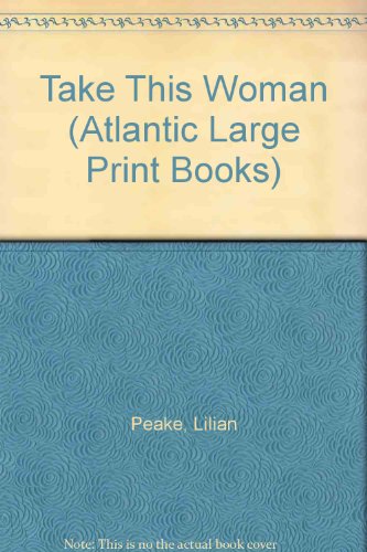 9780745196404: Take This Woman (Atlantic Large Print Books)