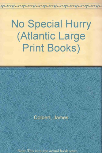 No special hurry (Atlantic large print) (9780745198309) by Colbert, James