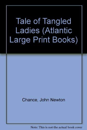 Imagen de archivo de Tale of Tangled Ladies (Atlantic Large Print Series) a la venta por Bookmonger.Ltd