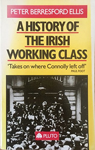Stock image for A History of the Irish Working Class: (With a new Preface) for sale by Books of the Smoky Mountains