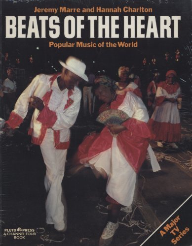 Beispielbild fr Beats of the Heart : Popular Music of the World zum Verkauf von Better World Books: West