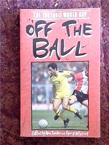 Stock image for Off the Ball: Football World Cup for sale by WorldofBooks