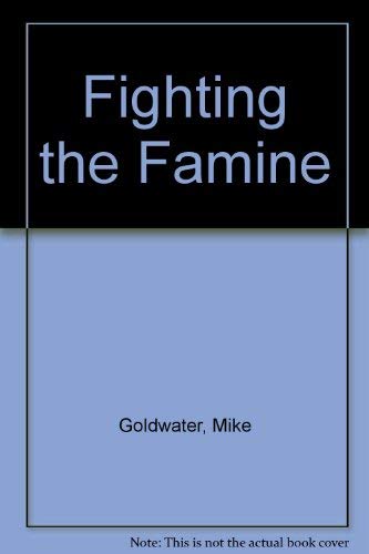 Beispielbild fr Fighting the Famine zum Verkauf von Reuseabook