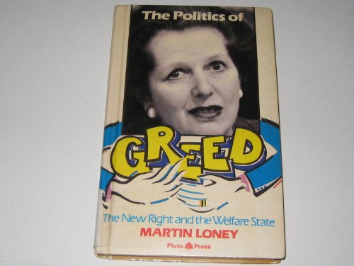 9780745301457: Politics of Greed: The New Right and the Welfare State