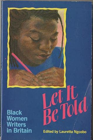 Stock image for Let It Be Told : Essays by Black Women in Britain for sale by Better World Books