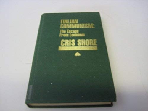 Beispielbild fr Italian Communism: The Escape From Leninism zum Verkauf von G. & J. CHESTERS