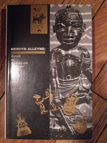 Roots of Jamaican Culture (9780745303697) by Alleyne, Mervyn C.