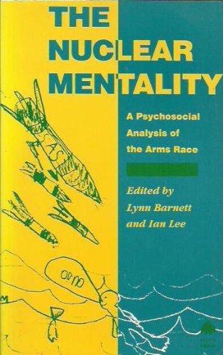 Imagen de archivo de Nuclear Mentality: A Psychosocial Analysis of the Arms Race a la venta por Books From California