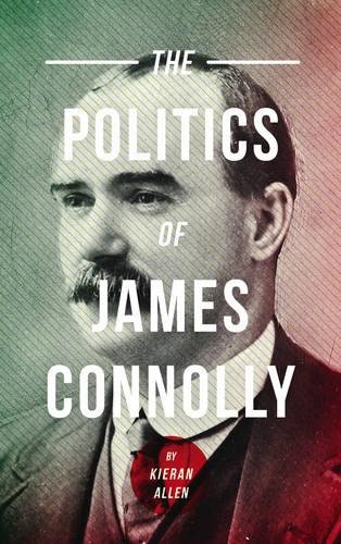 9780745303949: The Politics of James Connolly