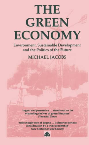 9780745304120: THE GREEN ECONOMY: Environment, Sustainable Development and the Politics of the Future
